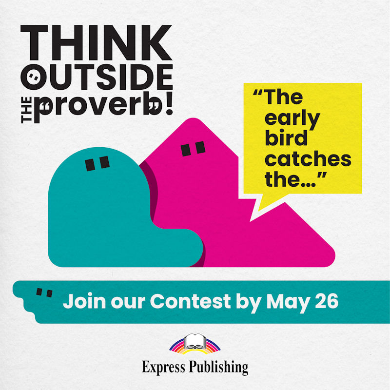 Think outside the proverb! International Express Publishing Contest 2025